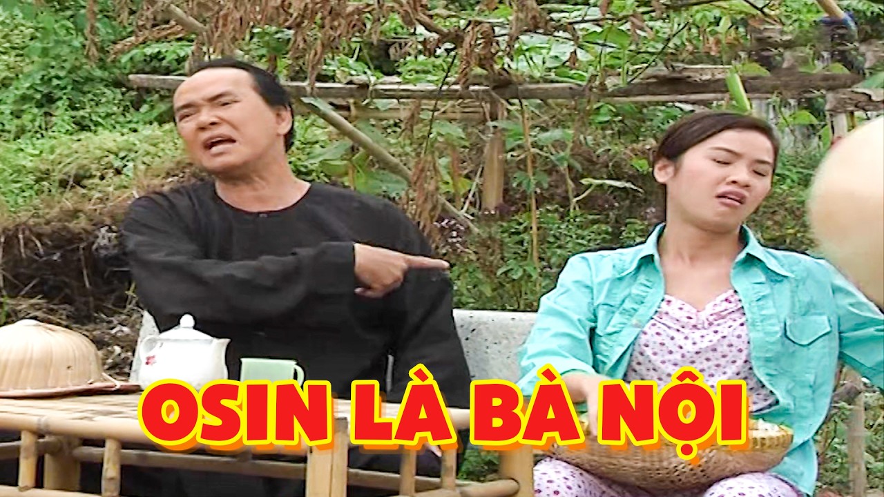 Khán giả CƯỜI HẾT THÁNG với OSIN LÀ BÀ NỘI | Hài Hoài Linh | Hài Việt Nam | Hài Tết 2026