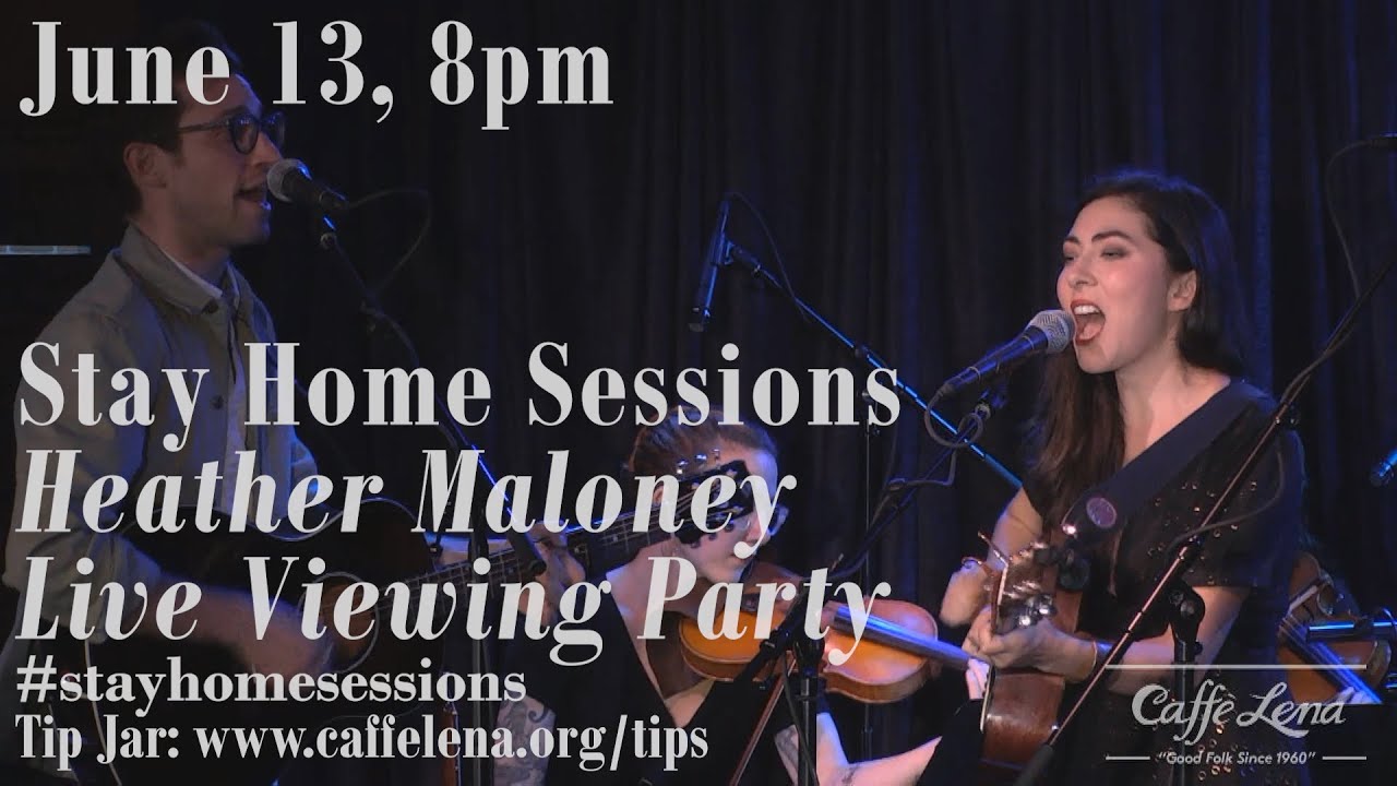 Stay Home Sessions: Heather Maloney Live Viewing Party