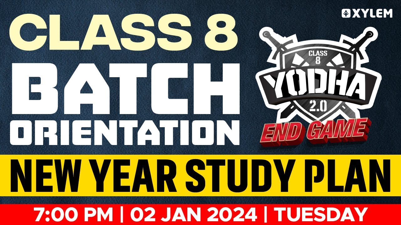Class 8 End Game | Batch Orientation - New Year Study Plan | Xylem ...