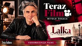 TERAZ FILM: Lalka (film w reż. Macieja Kawalskiego i serial w reż. Pawła Maślony ) RECENZJA