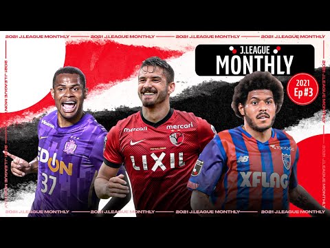 J.LEAGUE Monthly | Episode 3 | 2021