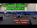 US Open Teams Highlights - First Tournament in Over 3 Years!
