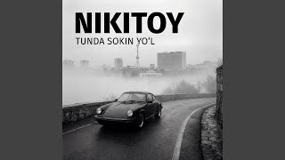 Tunda sokin yo'l - Nikitoy