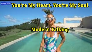 You&#39;re My Heart, You&#39;re My Soul - Modern Talking