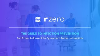 Part 2: How to Prevent the Spread of Infection in Hospitals