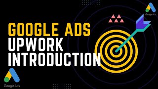 Google Ads Professional | Upwork Introduction