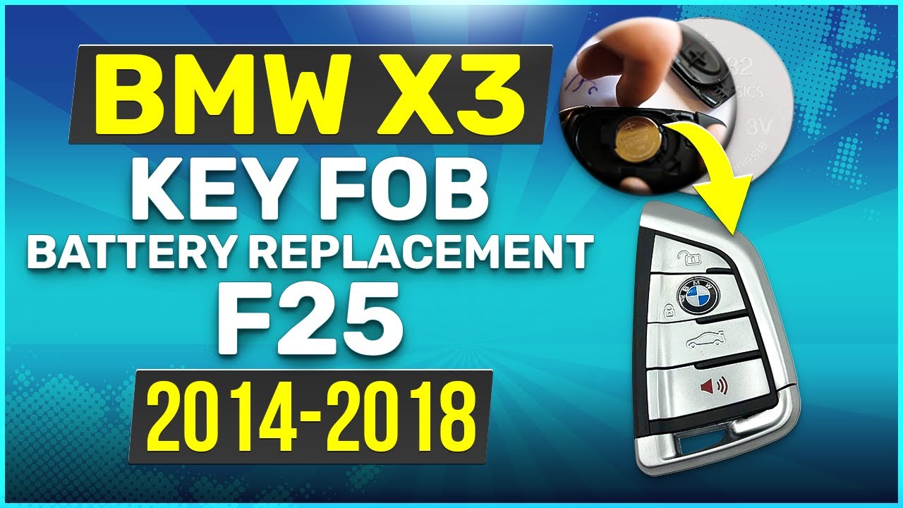 2014 - 2018 BMW X3 Key Battery Replacement F25 Fob Remote - YouTube