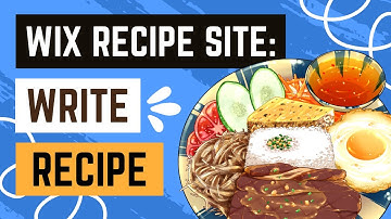 Wix Recipe Site - Creating Your Recipes