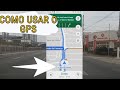 COMO USAR O GPS DO GOOGLE MAPS