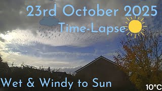 Wet & Windy to Sun - 23 October 2025 Time-lapse