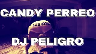 Dj Peligro - Candy Perreo / Mariana T. - MDT