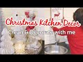 CLEAN & DECORATE WITH ME FOR CHRISTMAS 2020 | Cozy Christmas Kitchen decor | Christmas Decor Ideas