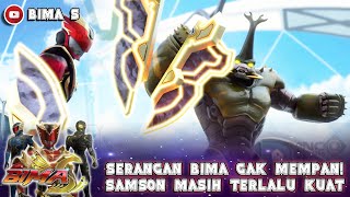 SERANGAN BIMA GAK MEMPAN! SAMSON MASIH TERLALU KUAT - BIMA S