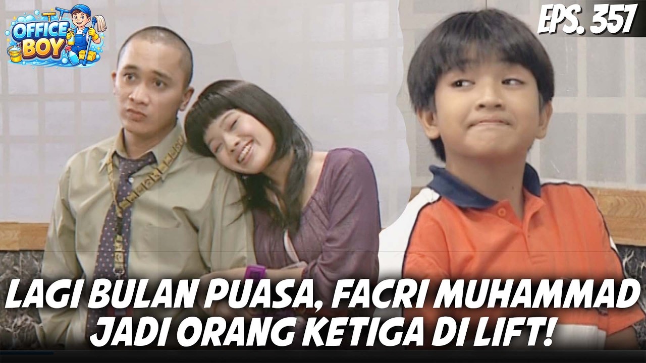 OFFICE BOY (2006) EPS. 357 | SASYA SENDERAN KE GUSTI, FACHRI MUHAMMAD JADI ORANG KETIGA DI LIFT!