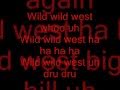 Will Smith - Wild Wild West Lyrics