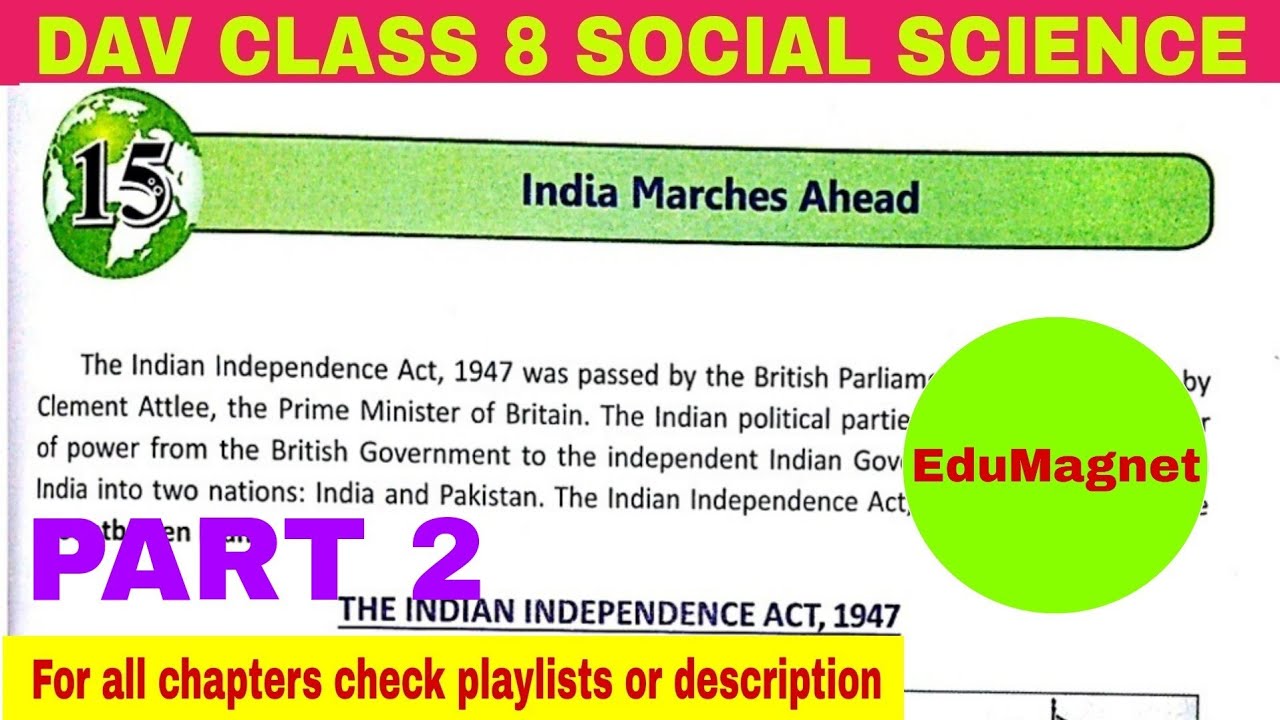 DAV CLASS 8 SOCIAL SCIENCE CHAPTER  15 INDIA MARCHES AHEAD | EXPLANATION PART 2 BY EDUMAGNET