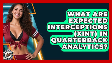 What Are Expected Interceptions (xINT) In Quarterback Analytics? - Gridiron Data Digest