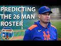 New York Mets 26 Man Roster Prediction - Rico Brogna Episode 635