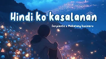 Hindi ko kasalanan - Serpiente x Makatang kusinero (KLBEATS) tiktok viral