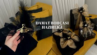 Damat Bohçasini Hazirliyoruz 