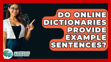 Do Online Dictionaries Provide Example Sentences? - The Language Library