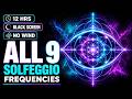 12 Hour Deep Sleep | All 9 Solfeggio Frequencies + 4.5 Hz Theta Waves