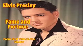 Elvis Presley - Fame and Fortune - From First Take to the Master