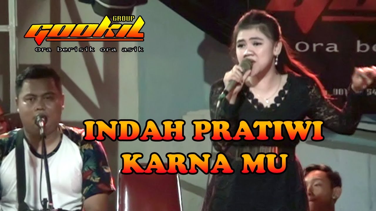 INDAH PRATIWI KARENAMU #GOOKIL MUSIK  Official Musik Video
