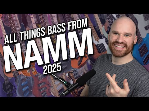 All Things BASS From NAMM 2025!