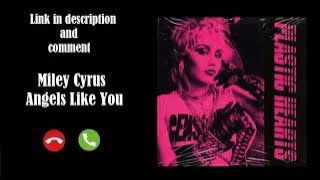 Angels Like You Ringtone by Miley Cyrus | SimplyRingtone