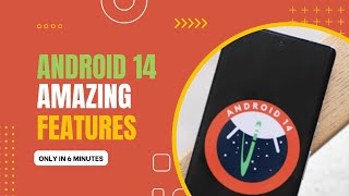 Android 14 Amazing Features & Big Changes are Here!