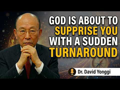 God Is Preparing a Miracle Turnaround for You! - David Yongi Cho