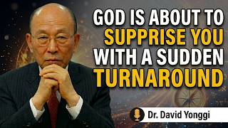 God Is Preparing a Miracle Turnaround for You! - David Yongi Cho
