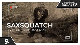 Saxsquatch - Every Breath You Take [Monstercat Official Music Video]