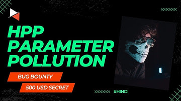 HTTP PARAMETER POLLUTION BUG BOUNTY SECRET