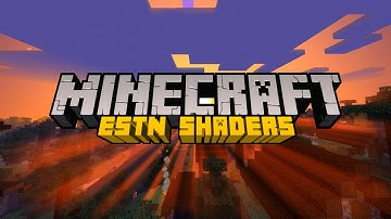 ESTN SHADER - BEST MCPE SHADERS FOR 1.16/1.15/1.14