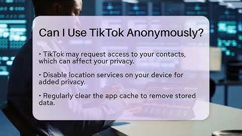 Can I Use TikTok Anonymously? - Everyday-Networking