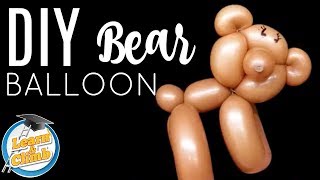 Diy Bear Balloon - How To Make A Bear Balloon - Learn And Climb