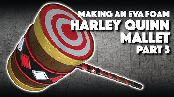 Making An EVA Foam Harley Quinn Mallet Part 3