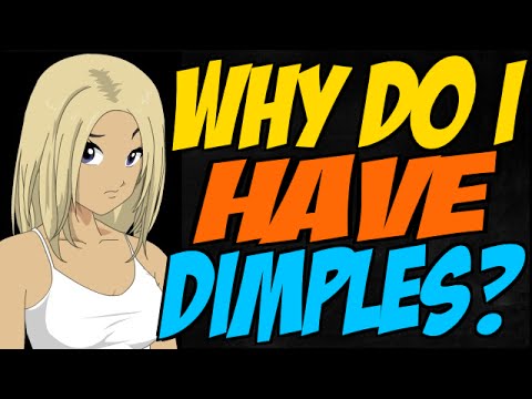Why Do I Have Dimples?