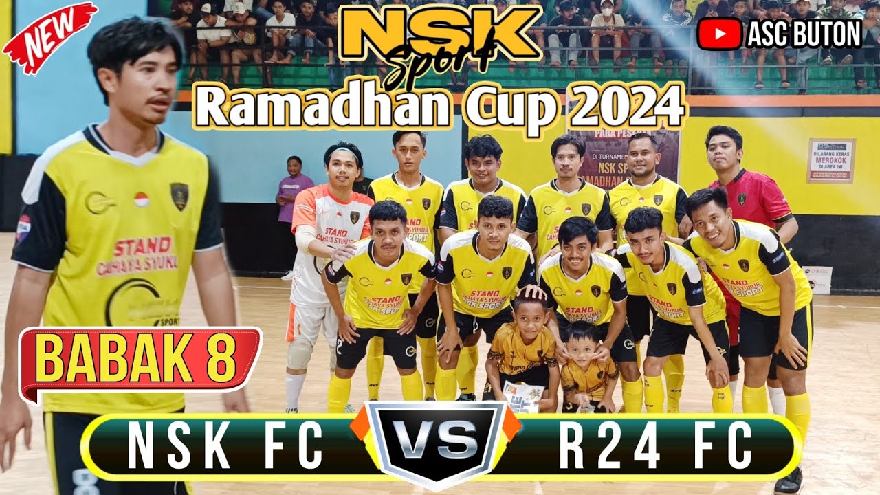 BABAK 8 | RAMADHAN CUP 2024 | NSK FC VS R24 FC (3-2)