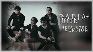RADJA - Jujur ( Metalcore version )