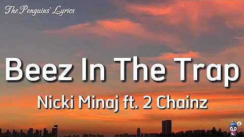 Nicki Minaj - Beez In The Trap (Lyrics) ft. 2 Chainz