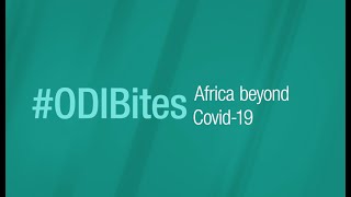 ODI Bites: Africa beyond Covid-19