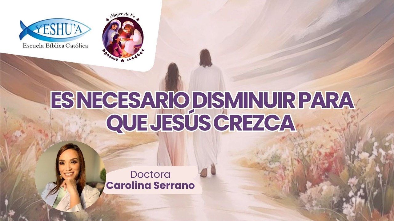 Es necesario disminuir para que Jesús crezca- Grupo de mujeres de fe
