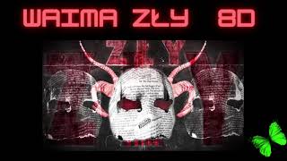 Waima -Zły 8D ZAŁÓŻ SŁUCHAWKI