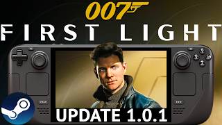 007 First Light Steam Deck: NEW Update 1.0.1 Performance Tested