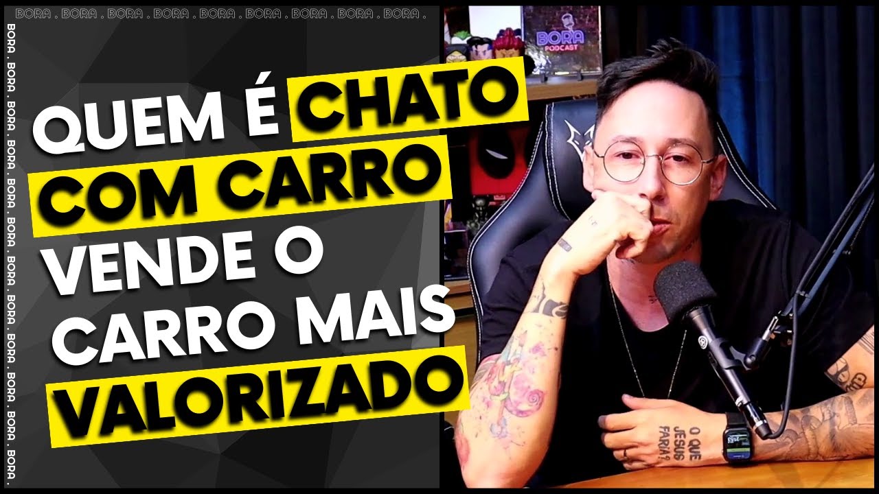 QUEM É CHATO COM CARRO VENDE ELE MAIS VALORIZADO | IGOR AO RABONI ...