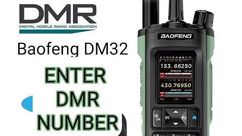 Baofeng DM32 - Add DMR Number - Using Radio