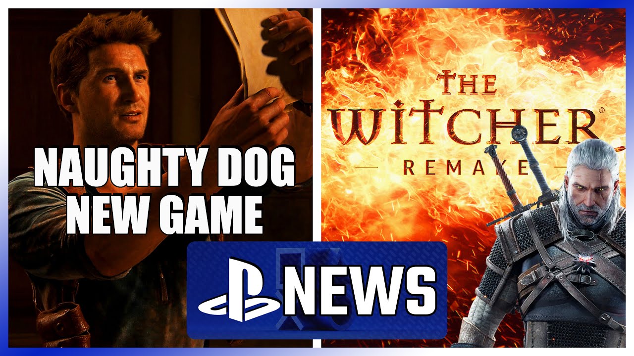 Naughty Dog New AAA Game, Witcher Remake & More - PlayStation News